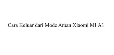 Terdapat banyak cara yang dapat kamu lakukan untuk keluar dari mode aman di ponsel xiaomi. Admin akan merekomendasikan metode yang sangat mudah untuk kamu lakukan.