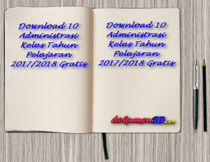 Download 10 Administrasi Kelas Tahun Pelajaran 2017/2018 Gratis