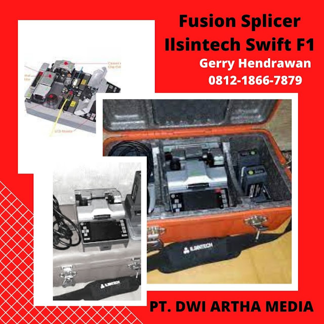 PT. DWI ARTHA MEDIA ~ Fusion Splicer Ilsintech Swift F1 HOT SALE | WA +62 812-1866-7879