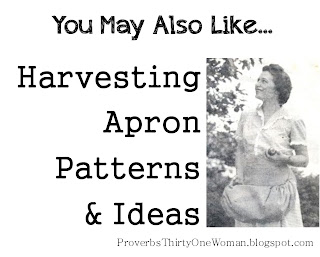 http://proverbsthirtyonewoman.blogspot.com/2013/06/harvesting-apron-patterns-and-ideas.html#.WIEmwX3krcR