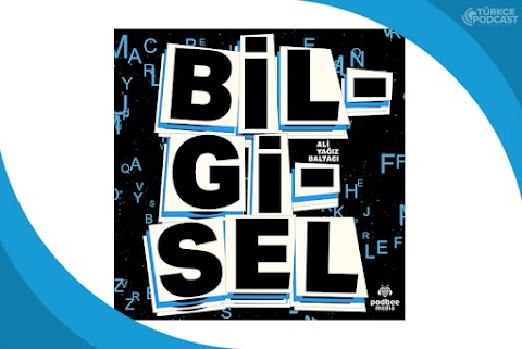 Bilgisel Podcast