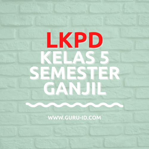 Lkpd Kelas 5 Semester 1 - Riset