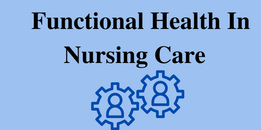 Functional Health In Nursing Care