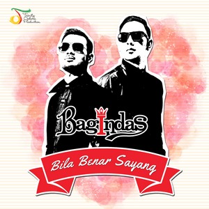 Bagindas - Bila Benar Sayang