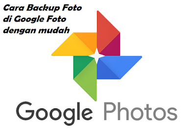 Cara Backup Foto di Google Foto dengan mudah