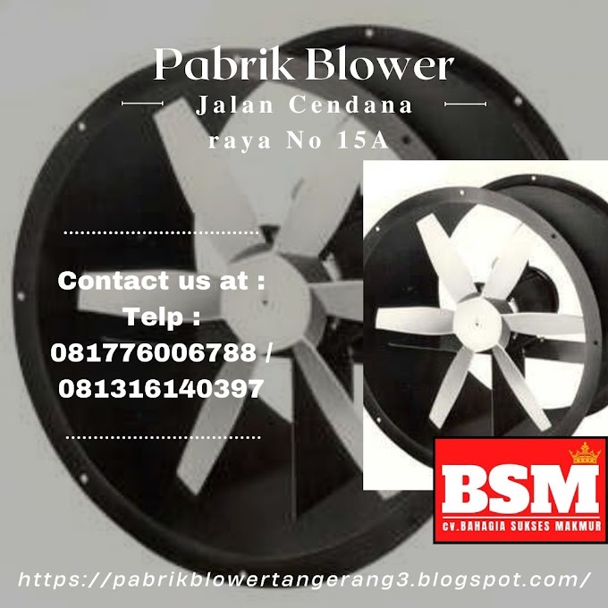 Blower Axial Industri Manufaktur Jawa timur | 081776006788 / 081316140397