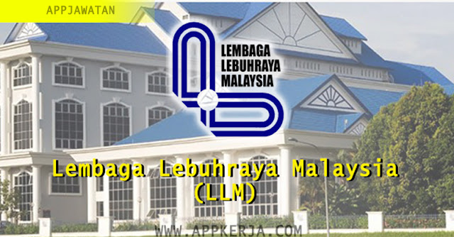 Jawatan Kosong di Lembaga Lebuhraya Malaysia (LLM)