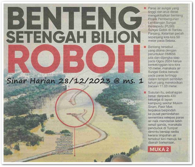 Benteng setengah bilion roboh - Keratan akhbar Sinar Harian 28 Disember 2023