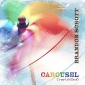 Brandon Schott - Carousel Revisited