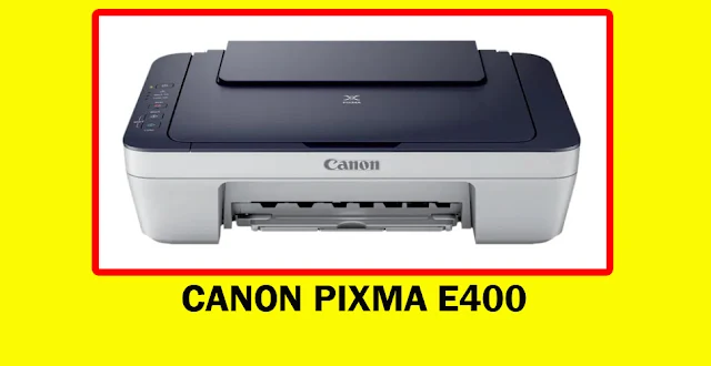 cANON PIXMA E400 SCANNER TAHUN 2020