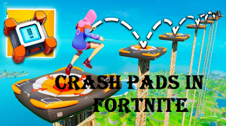 Crash pads in fortnite, Where to find Crash Pads in Fortnite and how to use Crash pads fortnite