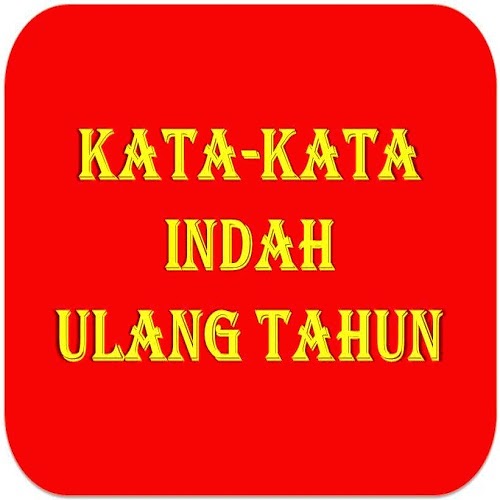  Kata Kata Indah Ulang Tahun Info Ultah 