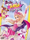 Regarder Barbie en Super Princesse (2015) en streaming (Film d'animation Complet En Francais)