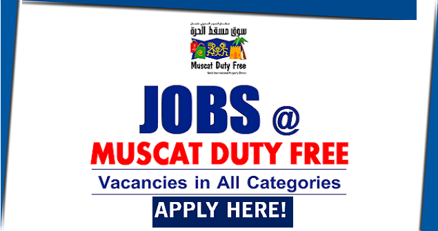 Latest Jobs In Muscat Duty Free 2023