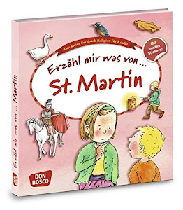 Erzähl mir was von St. Martin: Das kleine Sachbuch Religion für Kinder