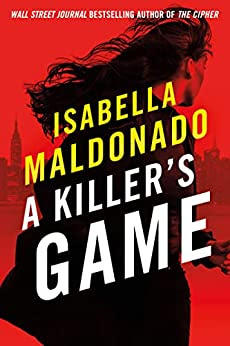 book cover of Hispanic thriller A Killer's Game by Isabella Maldonado