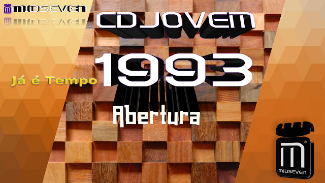 Abertura - CD Jovem 1993 - Já É Tempo