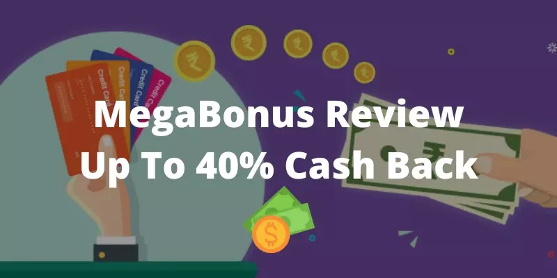MegaBonus Review: Up To 40% Cash Back