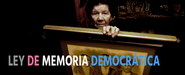 La Ley de Memoria Democrática (I) - Planteamiento