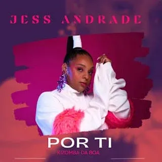 Kizomba da Boa & Jess Andrade - Por Ti (Zouk)