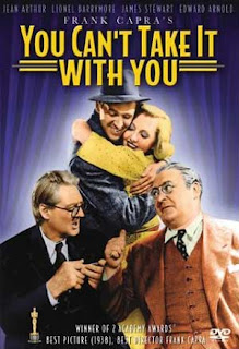 You Can't take it with you (released in 1938) - starring James Stewart, Jean Arthur, Lionel Barrymore and directed by Frank Capra