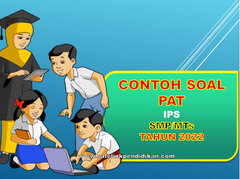 Soal PAT IPS Kelas 8 SMP/MTs
