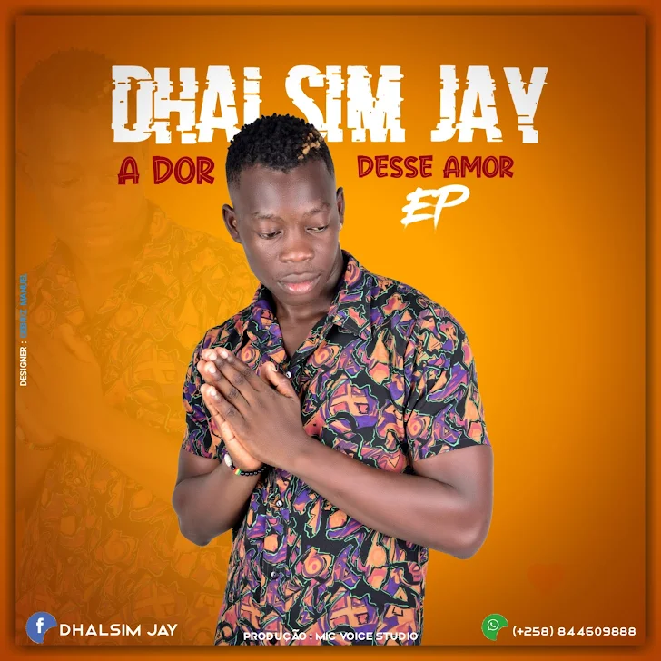 DOWNLOAD MP3 : Dhalsim Jay - A Dor Desse Amor (EP)