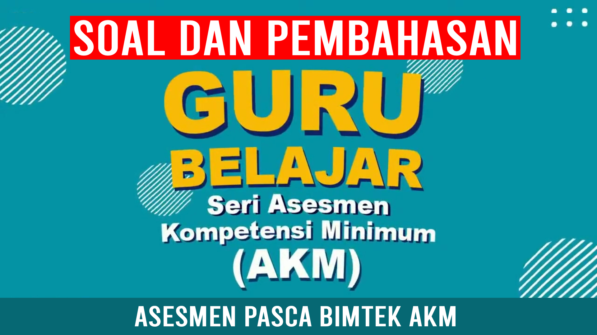 Asesmen Pasca Program Bimtek Guru Belajar Seri Akm Soal Dan Pembahasan Matematrick