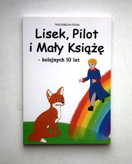 Recenzje #46 - "Lisek, Pilot i Mały Książe - kolejnych 10 lat" - okładka książki Małgorzaty Falby pt. "Lisek, Pilot i Mały Książe - kolejnych 10 lat" - Francuski przy kawie