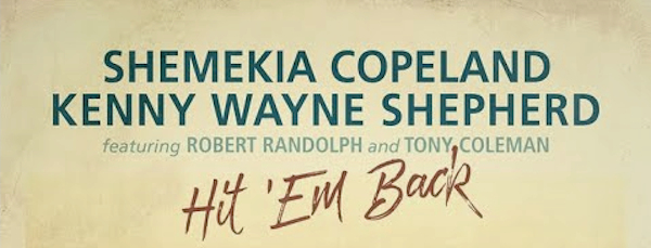 "Hit 'Em Back" · Kenny Wayne Shepherd y Shemekia Copeland