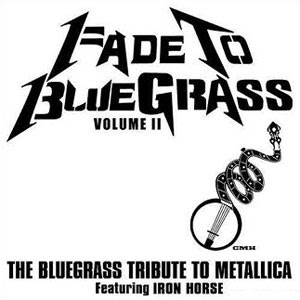 Iron Horse - The bluegrass tribute to metallica vol.2