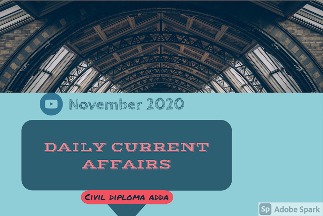 This Week's Top Stories About Daily Current Affairs || November 2020 
