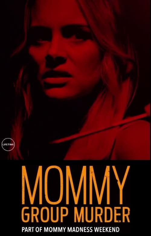 Mommy Group Murder 2018 Film Completo Sub ITA