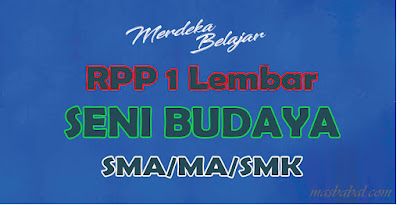 RPP Merdeka Belajar 1 Lembar Seni Budaya Kelas X XI XII Tahun Ajaran 2022-2023