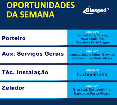 Blessed abre vagas para Serviços Gerais, Zelador, Porteiro e outros em Porto Alegre, Gravataí e Região metropolitana