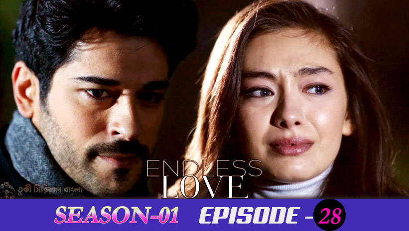 Endless Love Season 1 Hindi Dubbed Episode 28 [Kara Sevda]