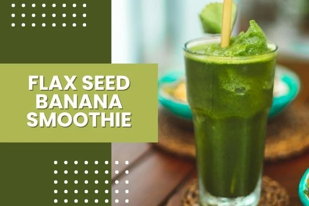 A glass full of green-colored flax seed smoothie, illustrating the benefits of chia and flax seeds.