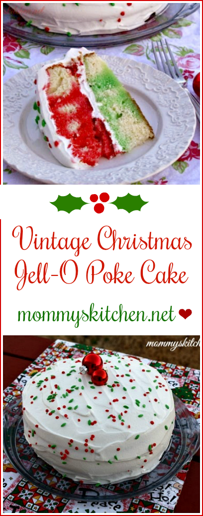 Mommy's Kitchen - Recipes From my Texas Kitchen: Vintage Christmas Jell-O Poke Cake