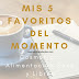 Mis 5 Favoritos del momento 