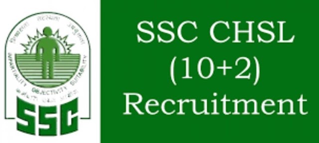 SSC CHSL recruitment: 12 वीं पास युवाओं के लिए कई पदों पर भर्ती,जानिए पूरी प्रक्रिया