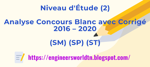 Analyse Concours Blanc la deuxième Année Cycle Préparatoire Ecole d'ingénieur