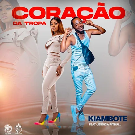 Kiambote Feat. Jéssica Pitbull - Coração da Tropa