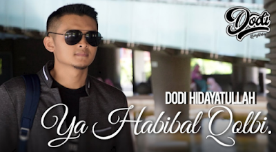 Download Lagu Dodi Hidayatullah - Ya Habibal Qolbi Mp3 (5,43MB),Dodi Hidayatullah, Lagu Religi, Lagu Cover, 2018