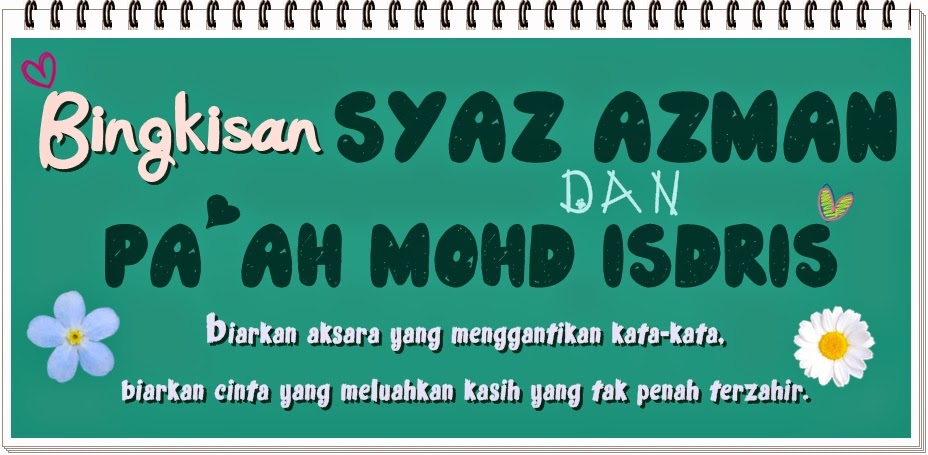 Bingkisan Syaz Azman dan Pa'ah Mohd Isdris