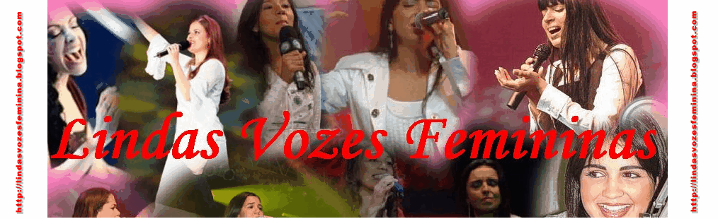 LINDAS VOZES FEMININA