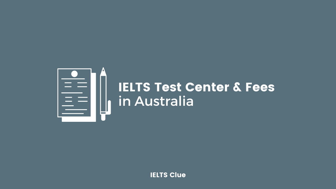 IELTS Test Center and Test Fees in Australia 2022