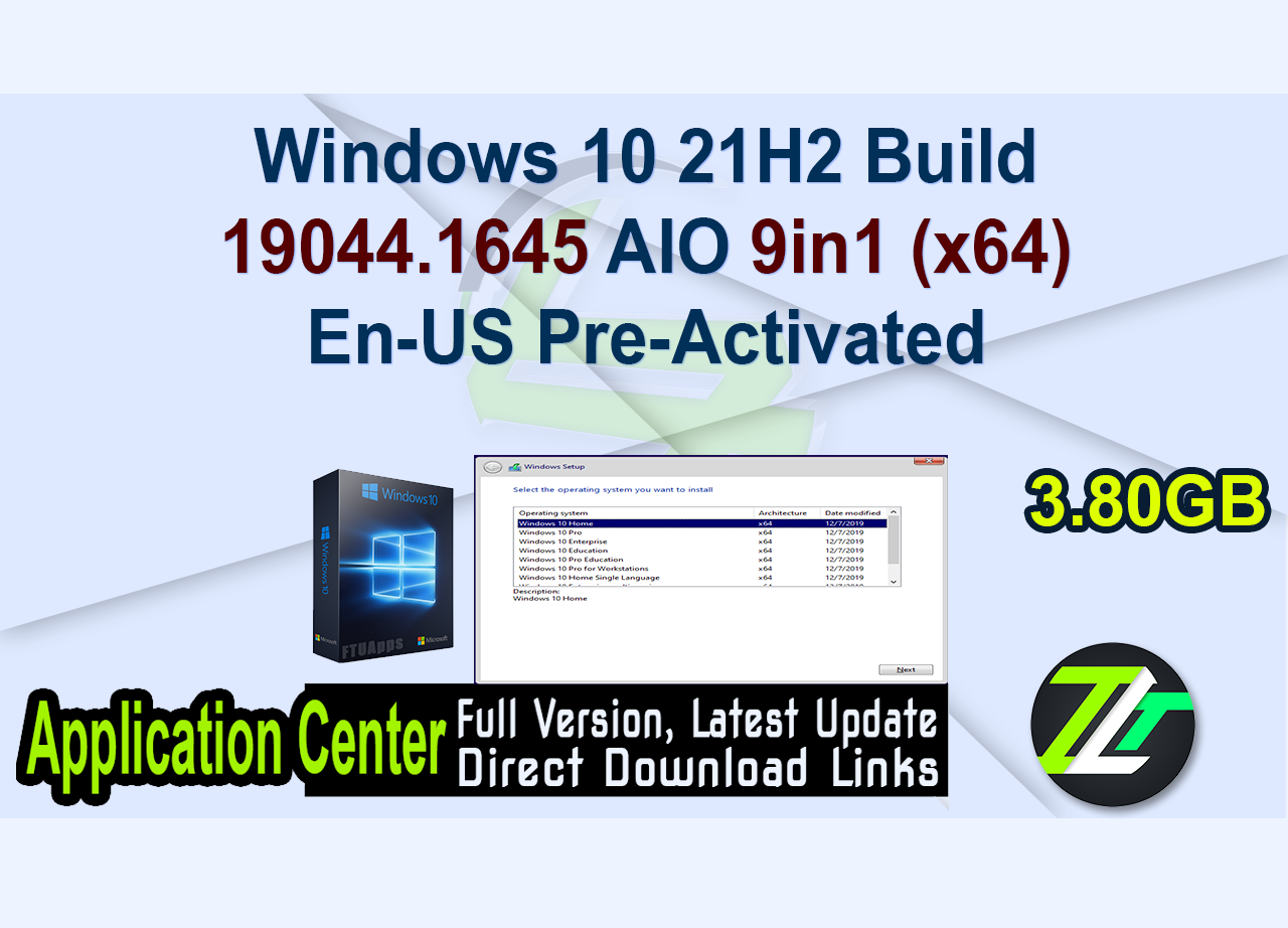 Windows 10 21H2 Build 19044.1645 AIO 9in1 (x64) En-US Pre-Activated