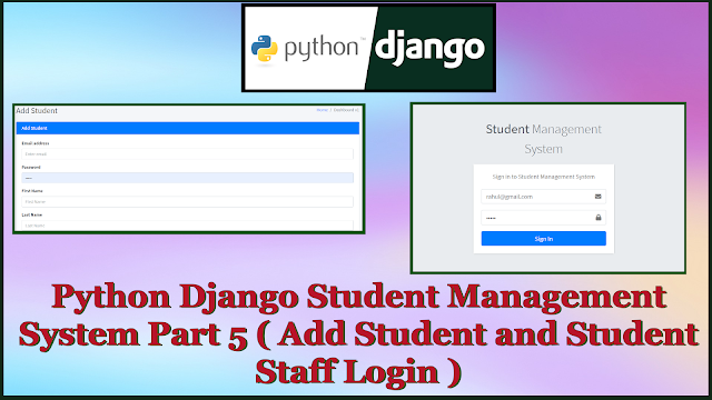 Python Django Student Management System Part 5 | Add Student | Staff and Student Login