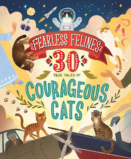 Fearless Felines: 30 True Tales of Courageous Cats