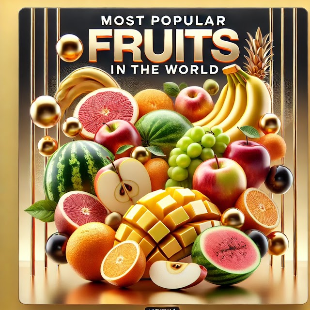 Most Popular Fruits in the World | مختلف ممالک میں پسند کیے جانے والے مشہور پھل